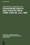 Strafgesetzbuch des Staates New-York vom 26. Juli 1881