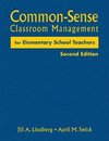 Lindberg, J: Common-Sense Classroom Management for Elementar