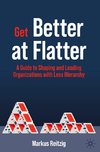 Get Better at Flatter