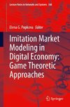 Imitation Market Modeling in Digital Economy: Game Theoretic Approaches