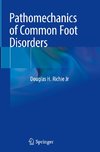 Pathomechanics of Common Foot Disorders