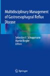 Multidisciplinary Management of Gastroesophageal Reflux Disease