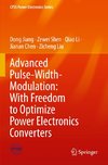 Advanced Pulse-Width-Modulation: With Freedom to Optimize Power Electronics Converters