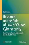 Research on the Rule of Law of China's Cybersecurity