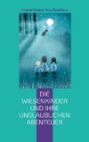 Die Wiesenkinder und ihre unglaublichen Abenteuer