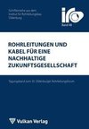 Rohrleitungen und Kabel für eine nachhaltige Zukunftsgesellschaft