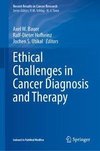 Ethical Challenges in Cancer Diagnosis and Therapy