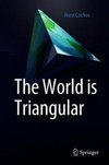 The World is Triangular