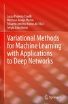 Variational Methods for Machine Learning with Applications to Deep Networks