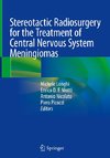 Stereotactic Radiosurgery for the Treatment of Central Nervous System Meningiomas