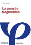 La pensée fragmentée