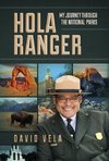 Hola Ranger, My Journey Through The National Parks