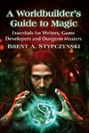 Worldbuilder's Guide to Magic