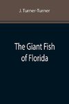 The Giant Fish of Florida