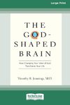 The God-Shaped Brain