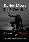 Black Camelot's Dazed By Death