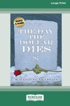 The Day the Dollar Dies (16pt Large Print Edition)