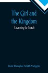 The Girl and the Kingdom; Learning to Teach