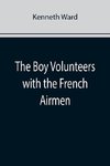 The Boy Volunteers with the French Airmen