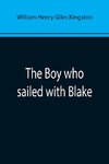 The Boy who sailed with Blake