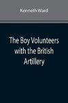 The Boy Volunteers with the British Artillery