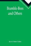 Bramble-Bees and Others