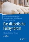 Das diabetische Fußsyndrom - Über die Entität zur Therapie