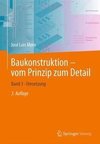 Baukonstruktion - vom Prinzip zum Detail