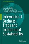 International Business, Trade and Institutional Sustainability