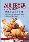 Air Fryer Cookbook for Beginners