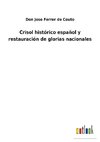 Crisol histórico español y restauración de glorias nacionales