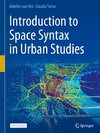 Introduction to Space Syntax in Urban Studies