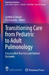 Transitioning Care from Pediatric to Adult Pulmonology