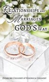 Relationships and Marriages God's Way