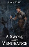 A Sword Named Vengeance