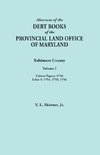 Abstracts of the Debt Books of the Provincial Land Office of Maryland. Baltimore County, Volume I