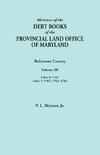 Abstracts of the Debt Books of the Provincial Land Office of Maryland. Baltimore County, Volume III