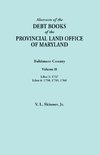 Abstracts of the Debt Books of the Provincial Land Office of Maryland. Baltimore County, Volume II