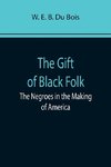 The Gift of Black Folk