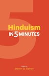 Hinduism in Five Minutes