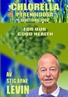 CHLORELLA PYRENOIDOSA - FOR OUR  GOOD HEALTH