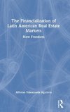 The Financialization of Latin American Real Estate Markets