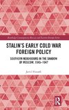 Stalin's Early Cold War Foreign Policy