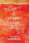 Illusions of Certainty