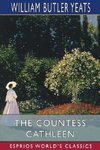 The Countess Cathleen (Esprios Classics)