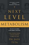 Next-Level Metabolism