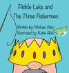 Pickle Lake and the Three Fishermen