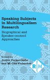 Speaking Subjects in Multilingualism Research