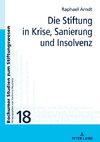 Die Stiftung in Krise, Sanierung und Insolvenz