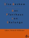 Das Pfarrhaus von Skalunga